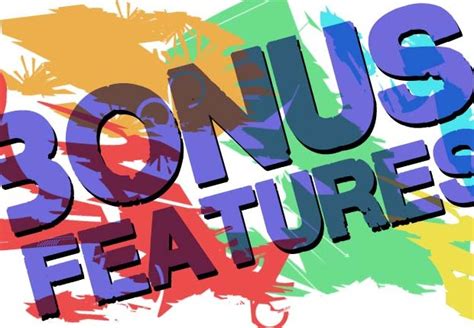 The BEST Bonus Feature .